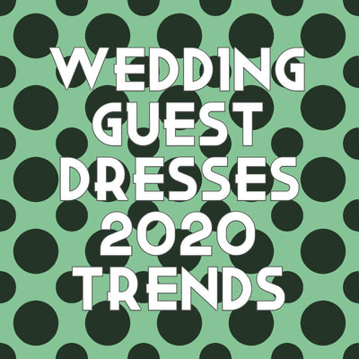 The 5 Top Trends for Wedding Guest Dresses 2020