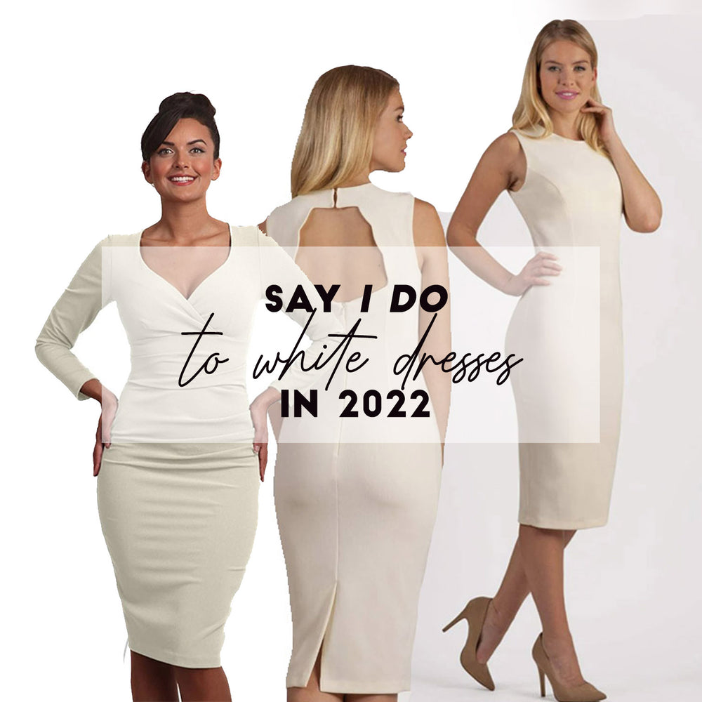 Say I Do to Beautiful White Dresses in 2022